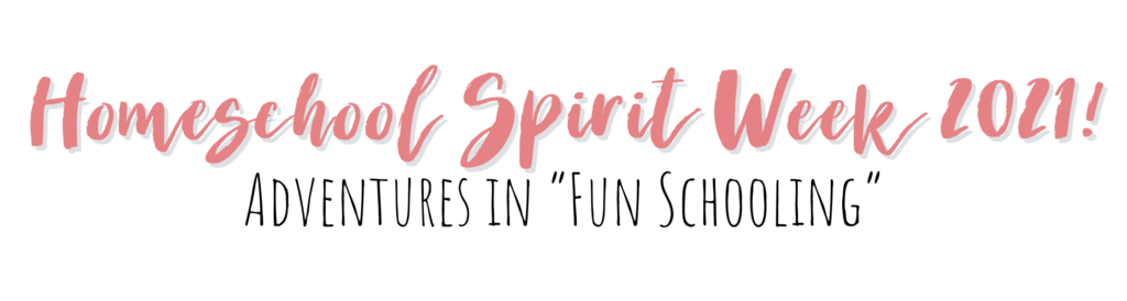 Homeschool Spirit Week 2021